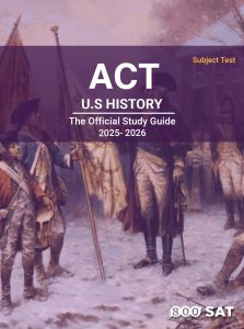 ACT SUBJECT TEST U.S HISTORY STUDY GUIDE