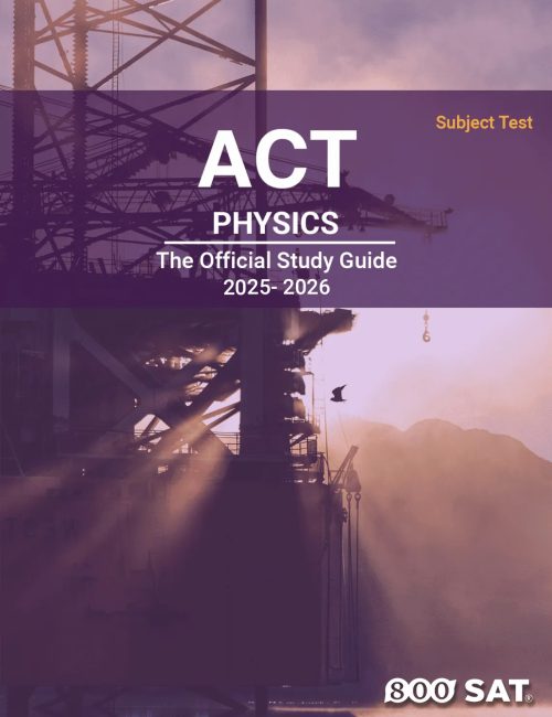 ACT SUBJECT TEST PHYSICS STUDY GUIDE