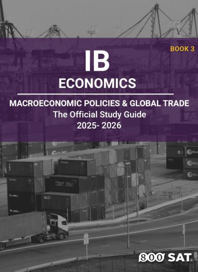 IB Economics Book 3: Macroeconomic Policies and Global Trade