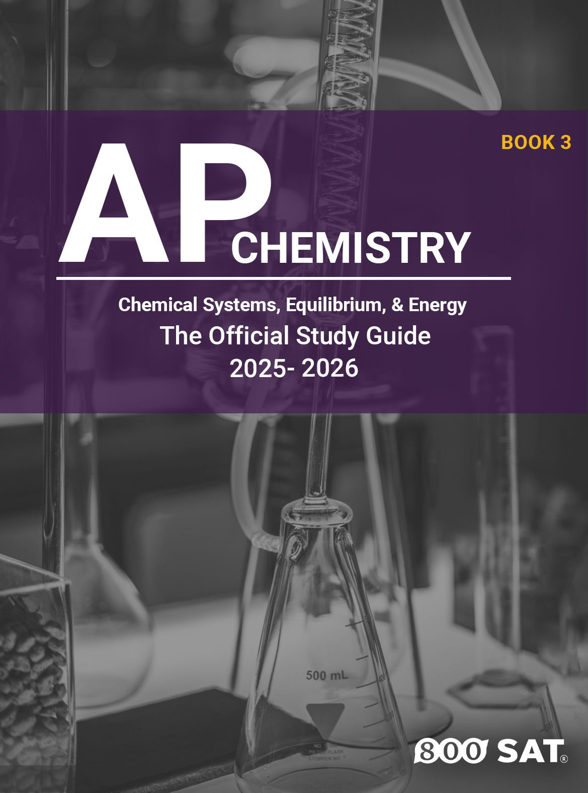AP Chemistry Book 3: Chemical Systems, Equilibrium, and Energy AP Chemistry Book 3: Chemical Systems, Equilibrium, and Energy