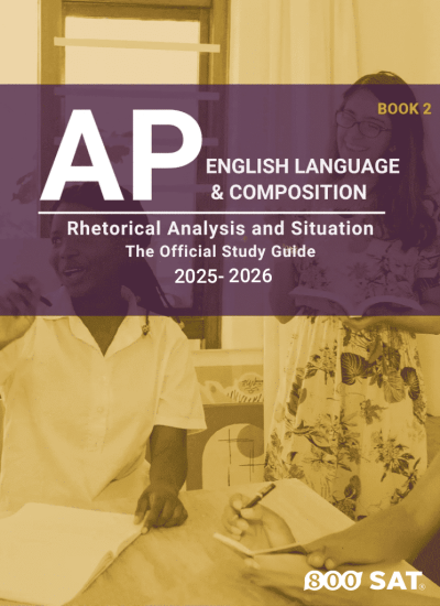 AP English Language and Composition Book 2: Rhetorical Analysis and Situation