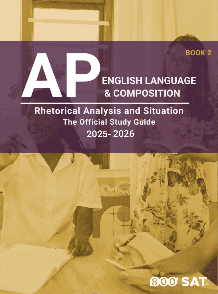 AP English Language and Composition Book 2: Rhetorical Analysis and Situation