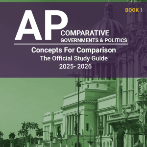 AP Comparative Governments & Politics Book 1: Concepts For Comparison