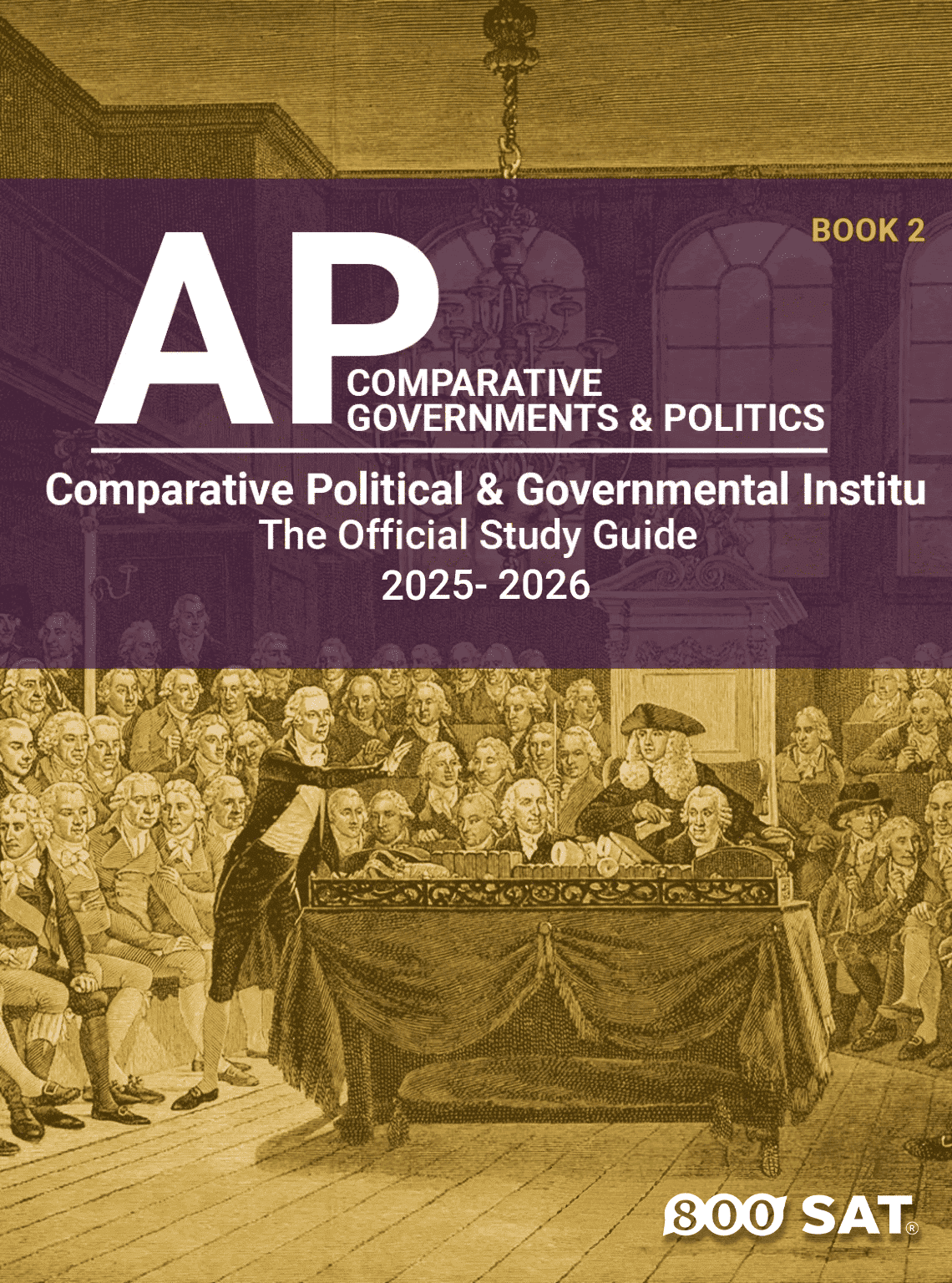 AP Comparative Governments & Politics Book 2: Comparative Political & Governmental Institutions