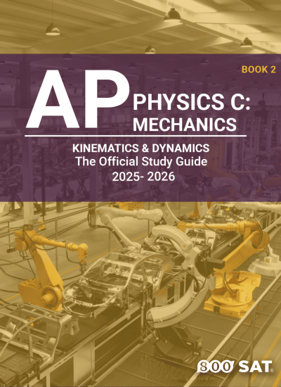 AP Physics C: Mechanics Book 2: Kinematics & Dynamics
