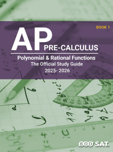 AP Pre-Calculus Book 1: Polynomial & Rational Functions