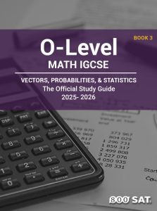 Math IGCSE O-LEVEL Book 3: Vectors, Probabilities, and Statistics.