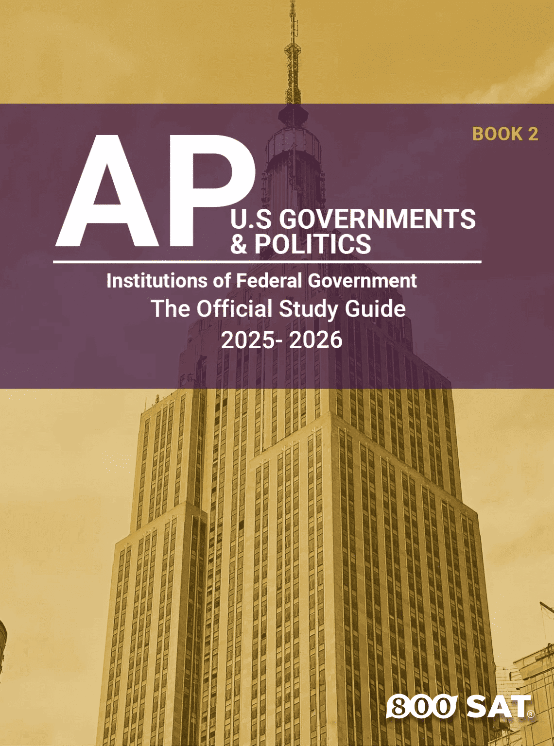 AP U.S Government & Politics Book 2: Institutions of Federal Government AP U.S Government & Politics Book 2: Institutions of Federal Government