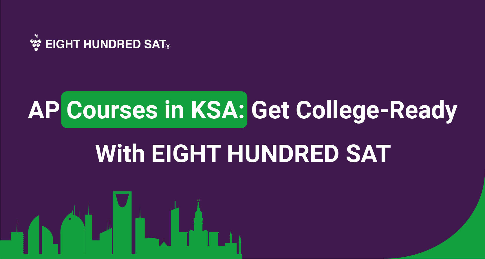 AP Courses in KSA: Get College-Ready with EIGHT HUNDRED SAT