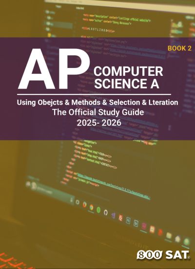 AP Computer Science A Book 2: Using Obejcts & methods and Selection & Iteration