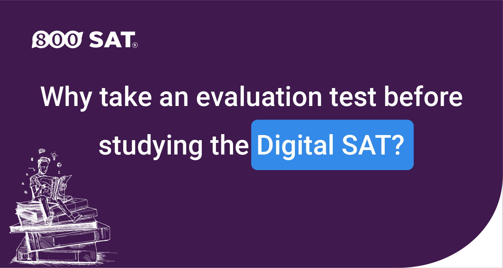 Why take an evaluation test before studying the Digital SAT?