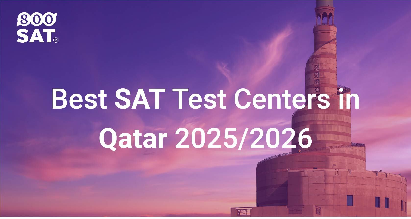 Best SAT Test Centers in Qatar 2025/2026