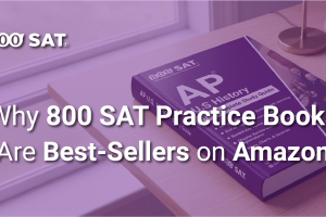 Why 800 SAT Practice Books Are Best-Sellers on Amazon